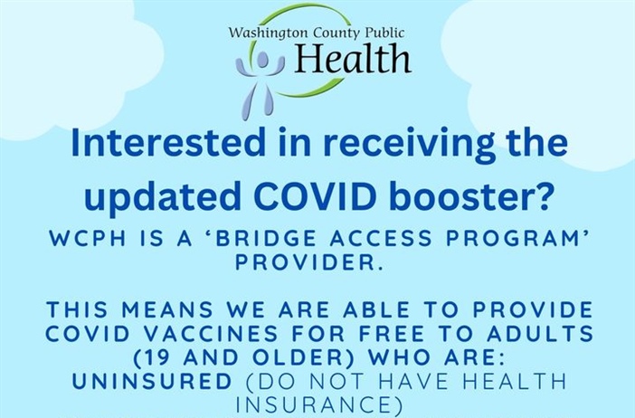 If you are uninsured or underinsured, you can received the updated COVID booster from WCPH.  We have a limited amount of vaccine...