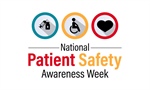 🔹 Patient Safety Awareness Week: March 10-16, 2024 🔹