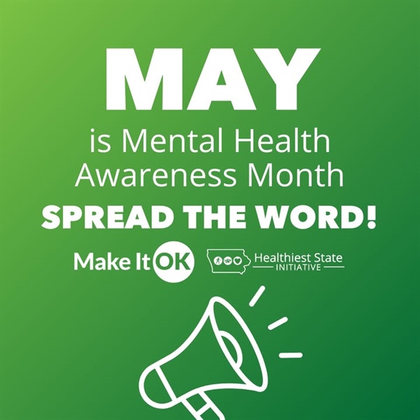 Hey Iowa, May is Mental Health Awareness Month!