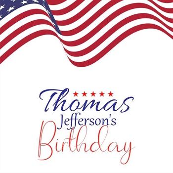 📜🌿Thomas Jefferson’s Birthday 🌿📜